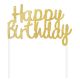 Geburtstag Gold Happy Birthday Tortendekoration