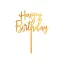 Geburtstag Happy Birthday Gold, Goldene Tortendekoration 14 cm
